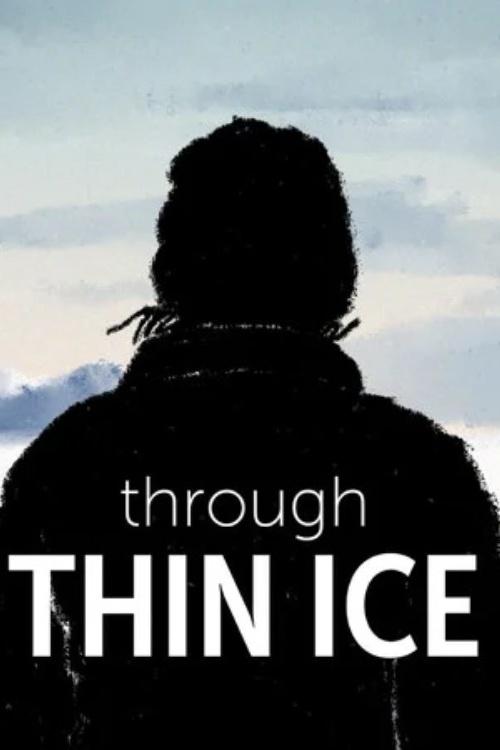 Through Thin Ice