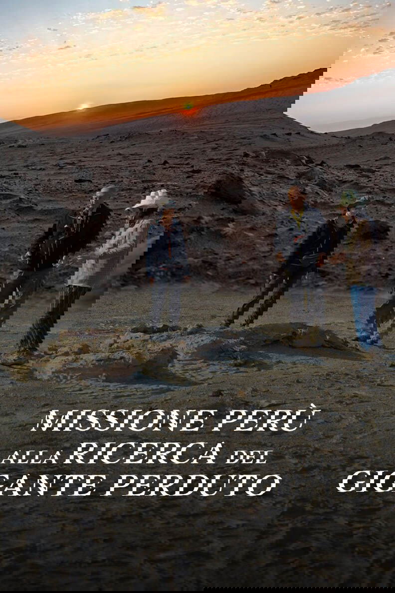 Missione Perù: alla ricerca del gigante perduto
