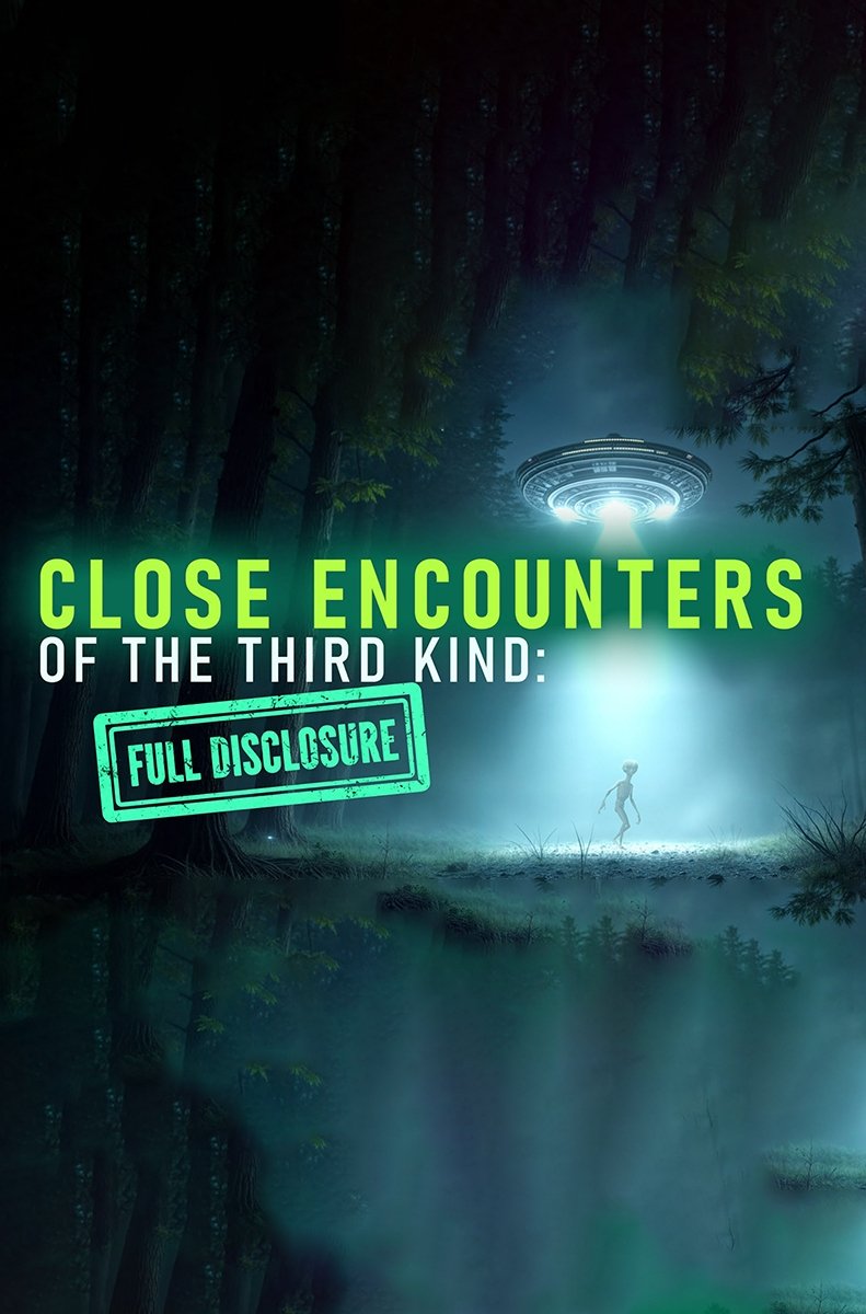 CLOSE ENCOUNTERS OF THE THIRD KIND: Full Disclosure
